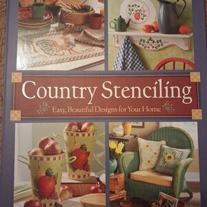 Country Stenciling; Easy, Beautiful Designs for Your Home